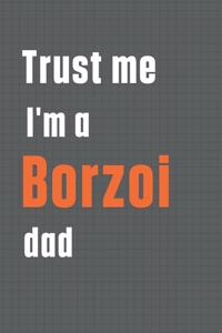 Trust me I'm a Borzoi dad