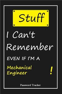 STUFF! I Can't Remember EVEN IF I'M A Mechanical Engineer