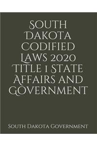 South Dakota Codified Laws 2020 Title 1 State Affairs and Government