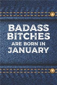Badass Bitches Are Born In January