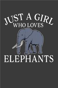 Just A Girl Who Loves Elephants