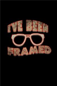 I've Been Framed