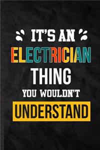 It's an Electrician Thing You Wouldn't Understand