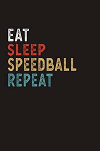 Eat Sleep Speedball Repeat Funny Sport Gift Idea