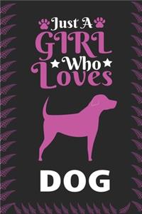 Just A Girl Who Loves Dog