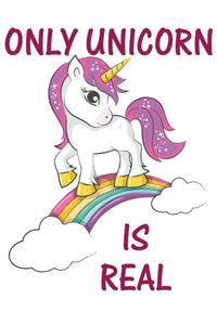 Only Unicorn Is Real
