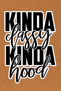 Kinda Classy Kinda Hood