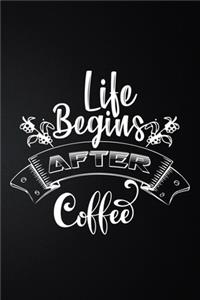 Life Begins After Coffee