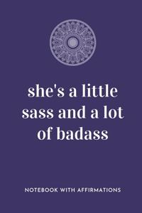 She's A Little Sass And A Lot Of Badass