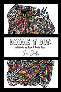 Doodle It Out: Adult Coloring Book & Doddle Diary
