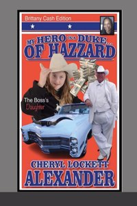 My Hero Is a Duke...of Hazzard Brittany Cash Edition