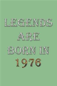 Legends Are Born In 1976 Notebook