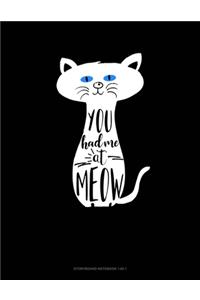 You Had Me At Meow