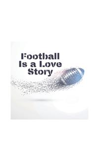 football is a love story