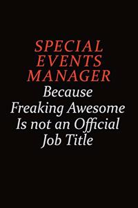 Special Events Manager Because Freaking Awesome Is Not An Official Job Title