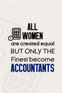 All Women Are Created Equal But Only The Finest Become Accountants