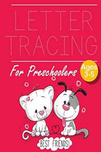 Letter Tracing for Preschoolers Best Friends!: Letter Tracing Book -Practice for Kids - Ages 3+ - Alphabet Writing Practice - Handwriting Workbook - Kindergarten - toddler - Best Friends!