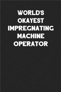 World's Okayest Impregnating Machine Operator