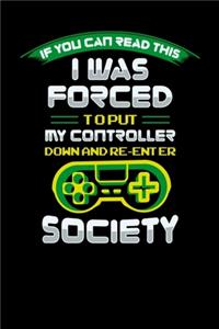 I Was Forced To Put My Controller Down And Re Enter Society