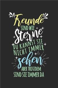 Freunde sind wie Sterne. Du kannst sie nicht immer sehen, aber trotzdem sind sie immer da