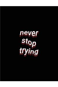 never stop trying