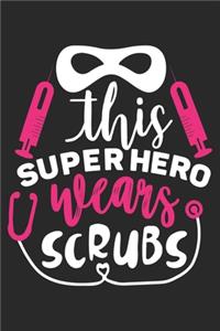 This Super Hero Wears Scrubs