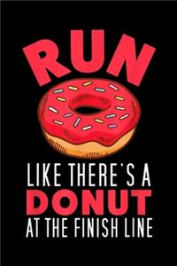 run like there's a donut at the finish line