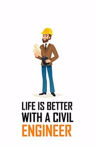 Life Is Better with a Civil Engineer