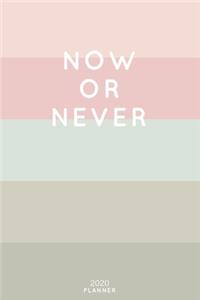 Now Or Never