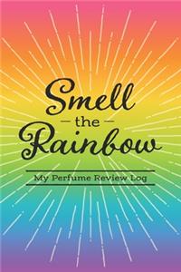 Smell the Rainbow