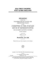 Legal issues concerning state alcohol regulation