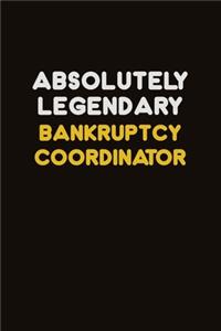 Absolutely Legendary Bankruptcy Coordinator
