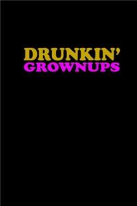 Drunkin' Grownups