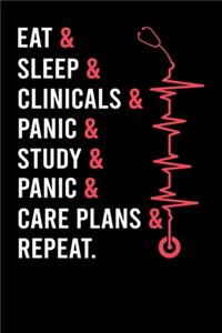 eat & sleep & clinicals & panic & study & panic & care plans & repeat