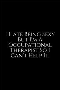 I Hate Being Sexy