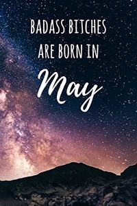 Badass Bitches Are Born In May