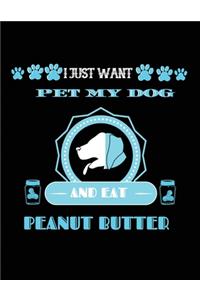 I just want to pet my dog and eat peanut butter
