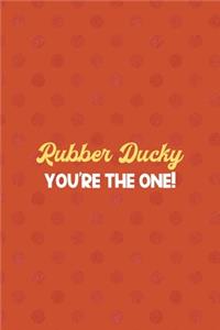 Rubber Ducky You're The One!