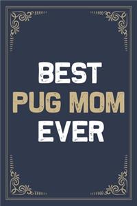 Best Pug Mom Ever