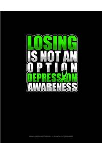 Losing Is Not An Option Depression Awareness