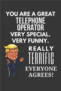 You Are A Great Telephone Operator Very Special. Very Funny. Really Terrific Everyone Agrees! Notebook