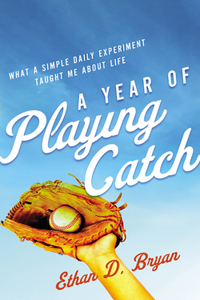 A Year of Playing Catch