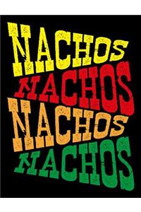 Nachos Nachos Nachos Nachos