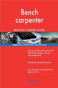 Bench carpenter RED-HOT Career Guide; 2563 REAL Interview Questions