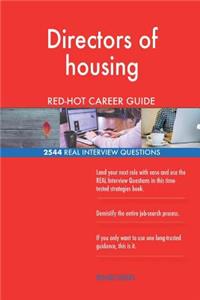 Directors of housing RED-HOT Career Guide; 2544 REAL Interview Questions