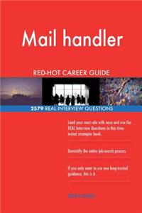 Mail handler RED-HOT Career Guide; 2579 REAL Interview Questions