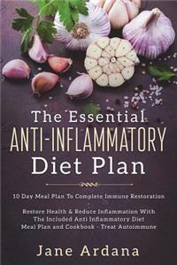 Anti Inflammatory Diet: 10 Day Meal Plan to Complete Immune System Restoration - Restore Health & Reduce Inflammation with the Included Anti Inflammatory Diet Meal Plan and Cookbook - Treat Autoimmune