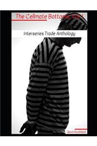 Interseries Trade Anthology: The Cellmate Bottoms, Vol. 1