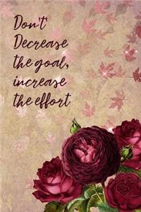 Don't' Decrease the Goal, Increase the Effort
