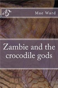 Zambie and the Crocodile Gods